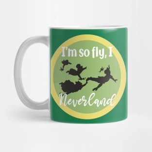 I'm so fly, I Neverland - Peter Pan Mug